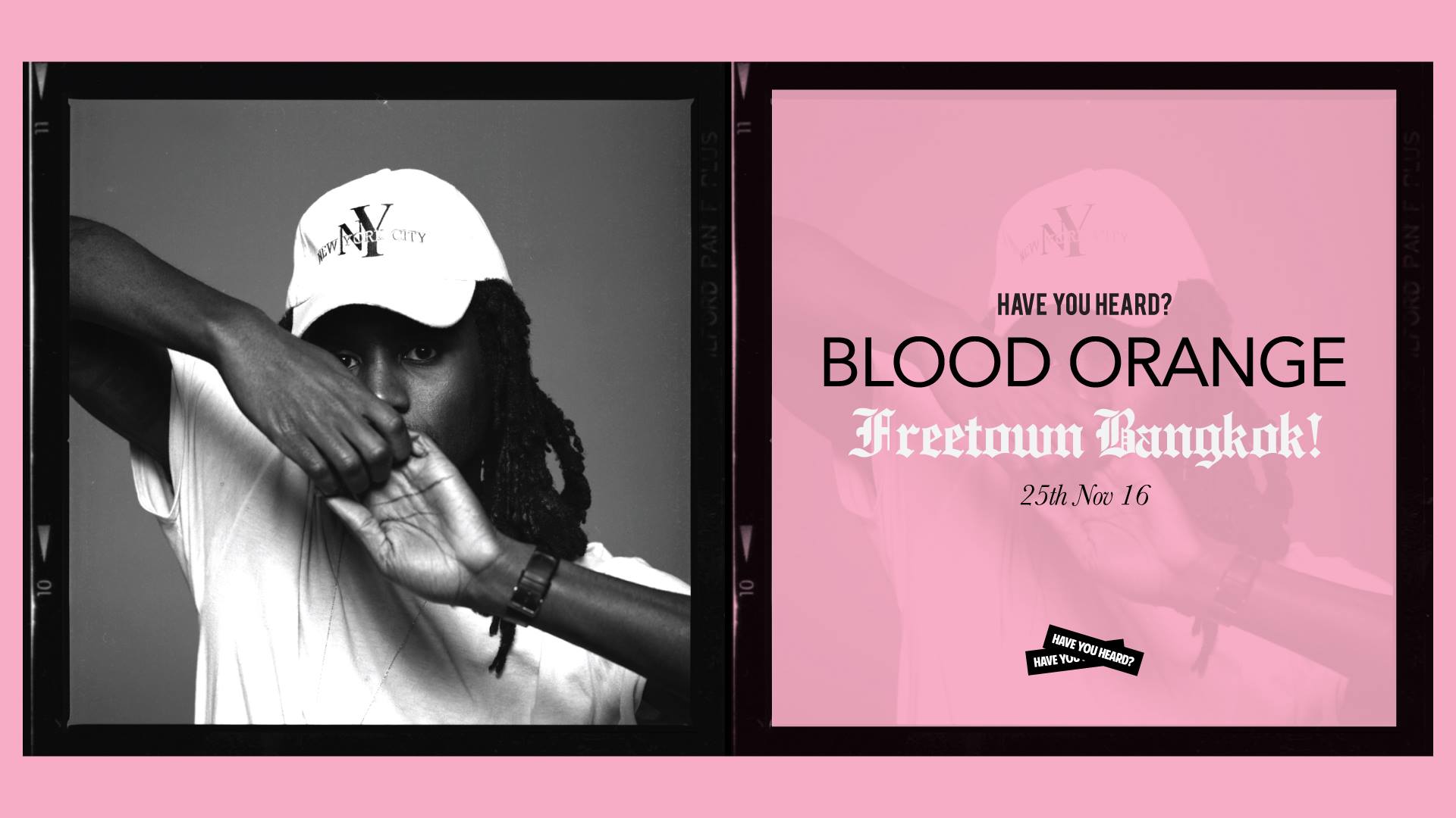 HAVE YOU HEARD? presents Blood Orange: Free town Bangkok