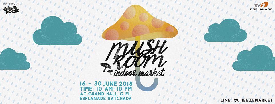 CHEEZE POP-UP MARKET ขอแนะนำ ‘MUSHROOM MARKET’